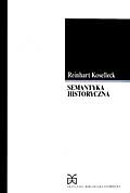 Okładka: Reinhart Koselleck - Semantyka historyczna
