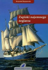 Okładka: Krzysztof Tadeusz Baranowski - Zapiski najemnego żeglarza