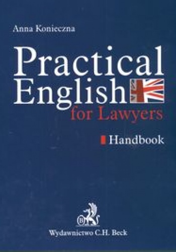 Okładka: Anna Konieczna - Practical English for Lawyers. Handbook
