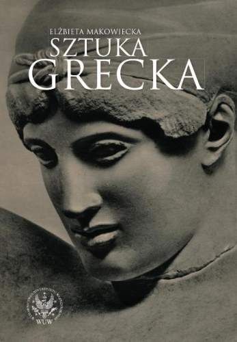 Okładka: Elżbieta Makowiecka - Sztuka grecka