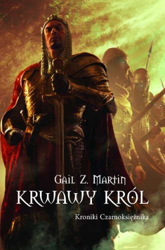 Okładka: Gail Z. Martin - Krwawy Król