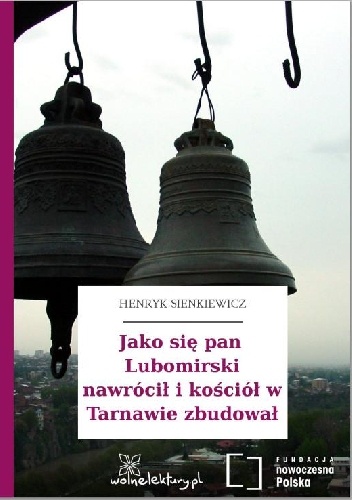 Okładka: Henryk Sienkiewicz - Jako się pan Lubomirski nawrócił