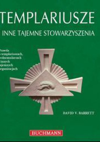 Okładka: David V. Barrett - Templariusze i inne tajne stowarzyszenia