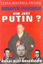 Okładka: Henryk Piecuch - Kim jest Putin
