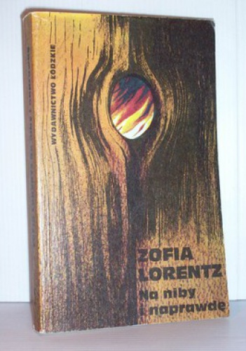 Okładka: Zofia Lorentz - Na niby i naprawdę