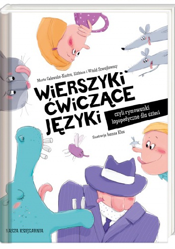 Okładka: Elżbieta Szwajkowska - Wierszyki ćwiczące języki, czyli rymowanki logopedyczne dla dzieci
