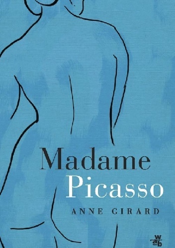 Anne-Sophie Girard - Madame Picasso