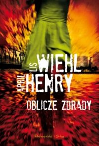Okładka: April Henry - Oblicze zdrady