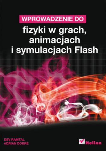 Okładka: Dev Ramtal - Wprowadzenie do fizyki w grach, animacjach i symulacjach Flash