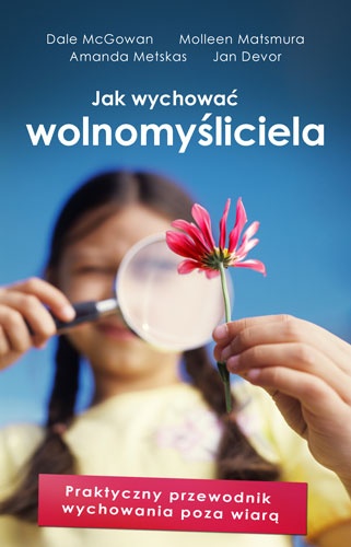 Okładka: Dale McGowan - Jak wychować wolnomyśliciela