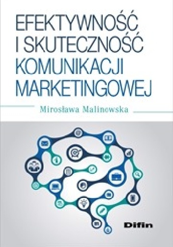Okładka: Mirosława Malinowska - Efektywność i skuteczność komunikacji marketingowej