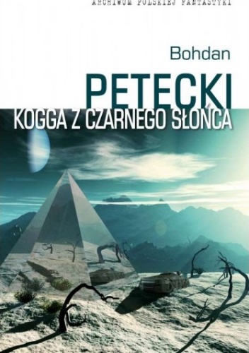 Okładka: Bohdan Petecki - Kogga z czarnego słońca