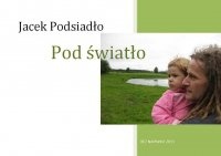 Okładka: Jacek Podsiadło - Pod światło
