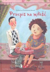 Okładka: Katharina Grossmann Hensel - Przepis na miłość