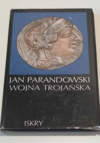 Okładka: Jan Parandowski - Wojna Trojańska
