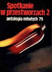 Okładka: Marek Oramus - Spotkanie w przestworzach 2 - antologia młodych '79