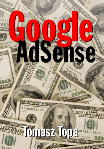 Okładka: Tomasz Topa - Google AdSense - e-book