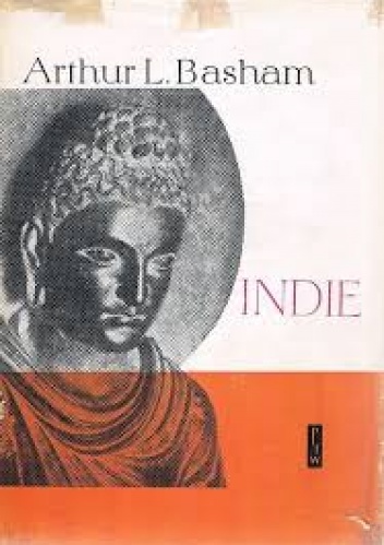 Okładka: Arthur L. Basham - Indie od początku dziejów do podboju muzułmańskiego