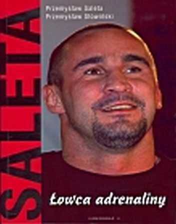 Okładka: Przemysław Słowiński - Saleta. Łowca adrenaliny