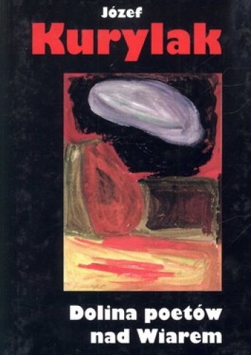 Okładka: Józef Kurylak - Dolina poetów nad Wiarem