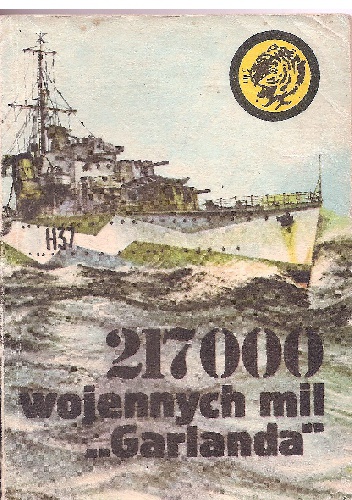 Okładka: Zbigniew Damski - 217000 wojennych mil „Garlanda”