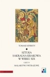 Okładka: Tomasz Szybisty - Sztuka sakralna Krakowa w wieku XIX. Część IV. Malarstwo witrażowe