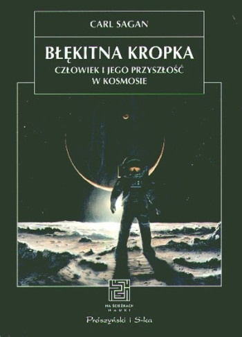 Okładka: Carl Sagan - Błękitna kropka. Człowiek i jego przyszłość w kosmosie