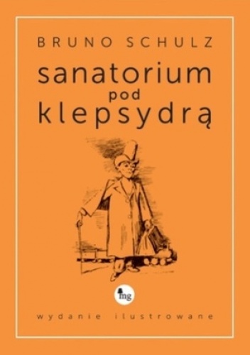 Okładka: Bruno Schulz - Sanatorium pod klepsydrą