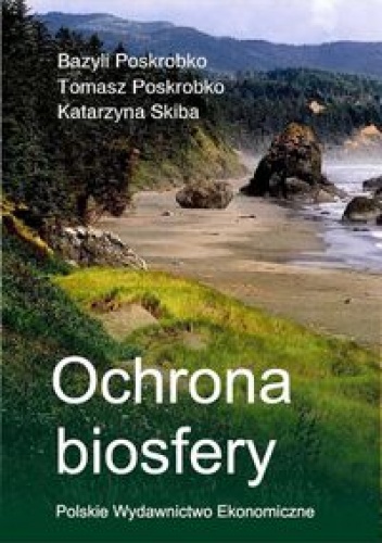 Okładka: Bazyli Poskrobko - Ochrona biosfery