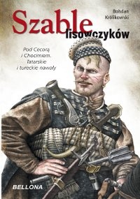 Okładka: Bohdan Królikowski - Szable lisowczyków