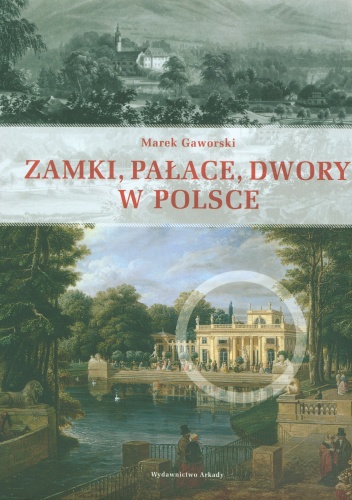 Okładka: Marek Gaworski - Zamki, pałace, dwory w Polsce