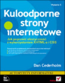 Okładka: Dan Cederholm - Kuloodporne strony internetowe. Jak poprawić elastyczność z wykorzystaniem XHTML-a i CSS