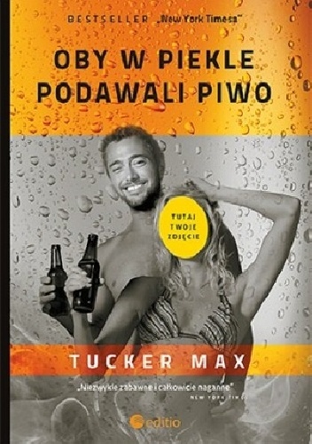 Okładka: Tucker Max - Oby w piekle podawali piwo