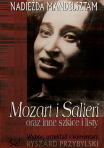 Okładka: Nadieżda Mandelsztam - Mozart i Salieri oraz inne szkice i listy
