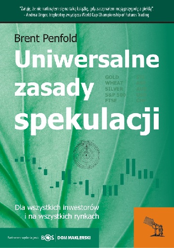 Okładka: Brent Penfold - Uniwersalne zasady spekulacji. Dla wszystkich inwestorów i na wszystkich rynkach.
