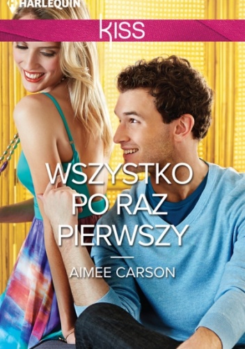Okładka: Aimee Carson - Wszystko po raz pierwszy