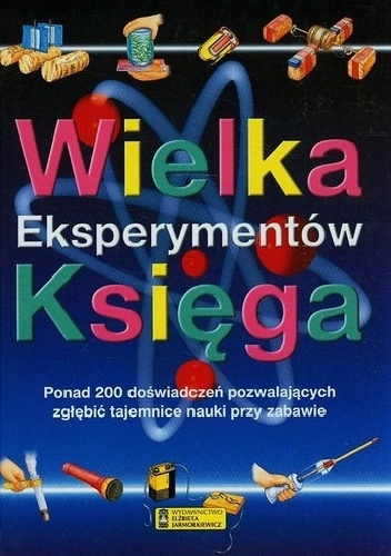 Okładka:  praca zbiorowa - Wielka księga eksperymentów