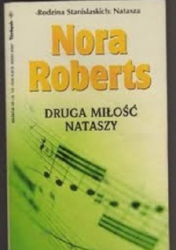 Okładka: Nora Roberts - Druga miłość Nataszy