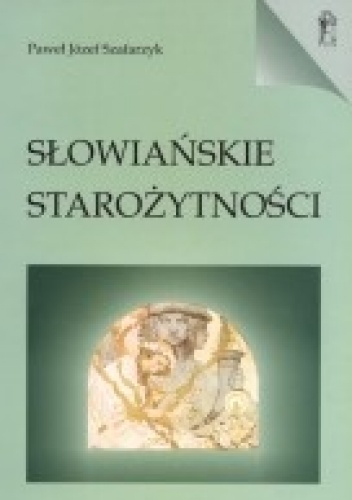 Okładka: P. J. Szafarzyk - Słowiańskie starożytności
