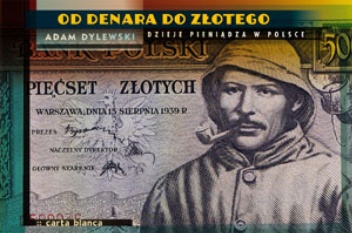 Okładka: Adam Dylewski - Od denara do złotego. Dzieje pieniądza w Polsce