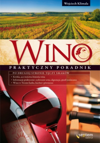 Okładka: Wojciech Klimala - Wino. Praktyczny poradnik
