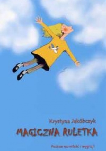 Okładka: Krystyna Jakóbczyk - Magiczna ruletka, czyli wyprawa Anny do świata