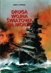 Okładka: Jerzy Lipiński - Druga wojna światowa na morzu