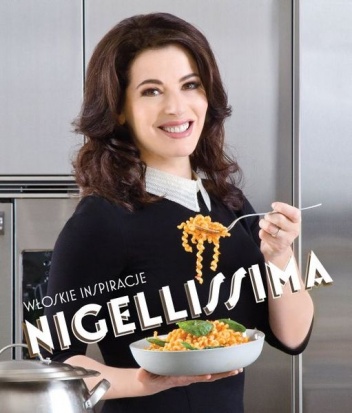 Okładka: Nigella Lawson - Nigellissima. Włoskie inspiracje