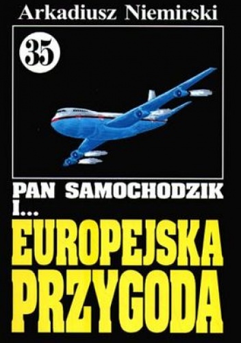 Okładka: Arkadiusz Niemirski - Pan Samochodzik i europejska przygoda