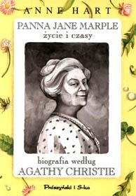 Okładka: Anne Hart - Panna Jane Marple - życie i czasy. Biografia według Agathy Christie