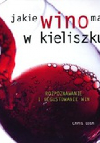 Okładka: Chris Losh - Jakie wino masz w kieliszku?