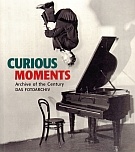 Okładka:  Hendrik Neubauer - Curious Moments. Archive of the Century. Das Fotoarchif