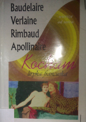 Okładka: Charles Pierre Baudelaire - Kocham: liryka francuska