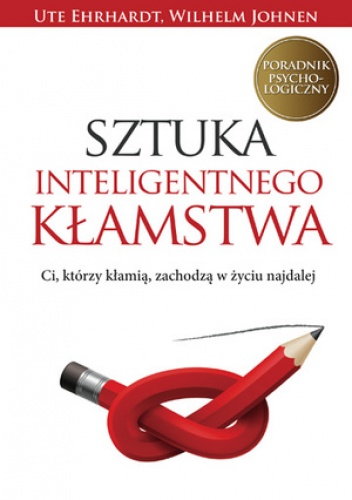Okładka: Ute Ehrhardt - Sztuka inteligentnego kłamstwa